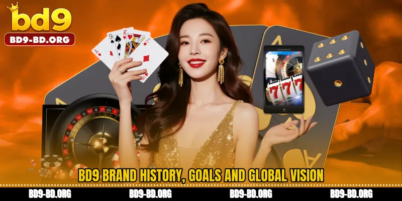 BD9 brand history, goals and global vision