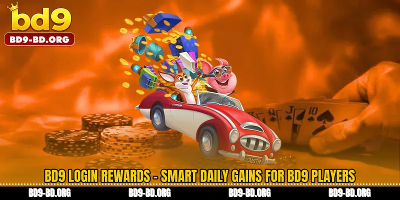 BD9 Login Rewards - Smart Daily Gains for BD9 Players