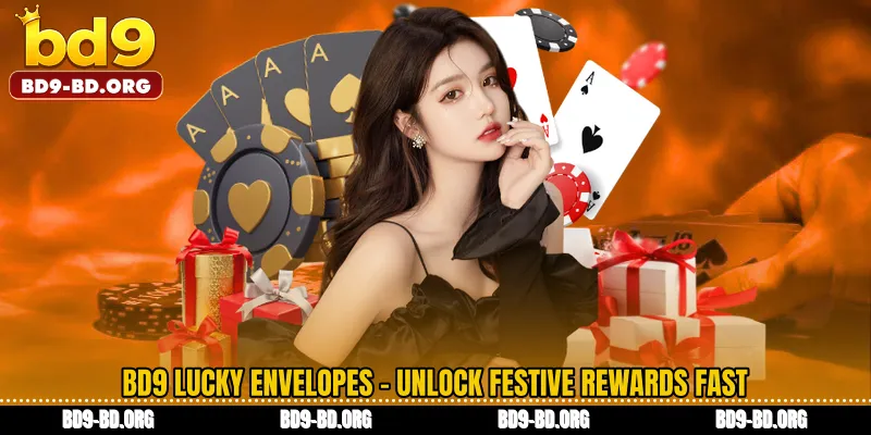 BD9 Lucky Envelopes - Unlock Festive Rewards Fast