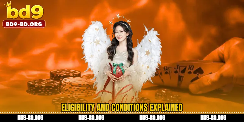 Eligibility and Conditions Explained