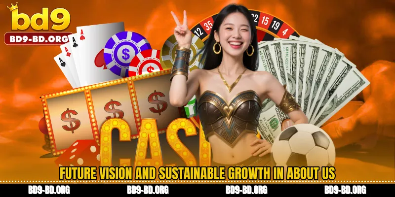 Future Vision and Sustainable Growth in About us