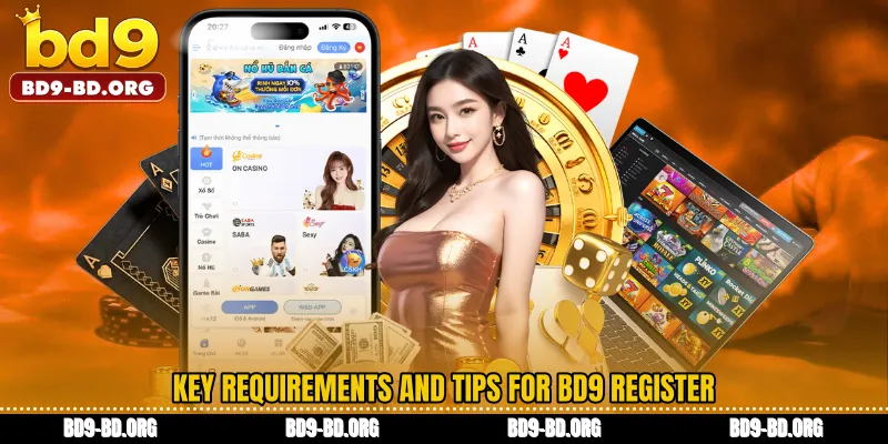 Key Requirements and Tips for BD9 register