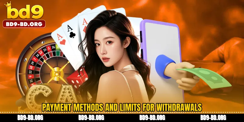 Payment methods and limits for withdrawals