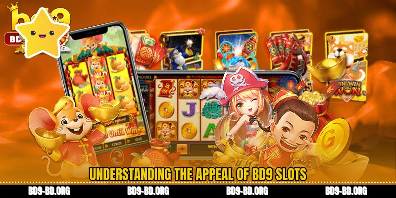 Understanding the Appeal of BD9 Slots