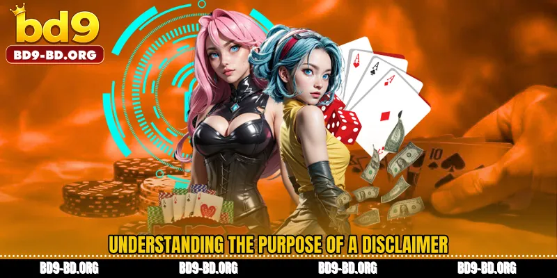 Understanding the Purpose of a Disclaimer